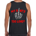 My Bike's Too Loud? Tank Top