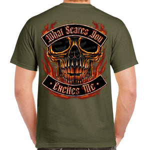 What Scares You Excites Me Flame Skull T-Shirt