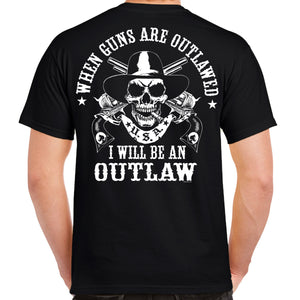 I Will Be An Outlaw T-Shirt