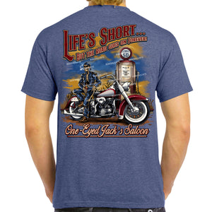 One Eyed Jack's Saloon Life's Short T-Shirt