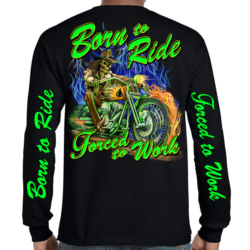 Born to Ride Forced to Work Rider Long Sleeve Shirt
