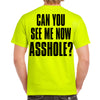 Can You See Me Now A**hole? Biker T-Shirt