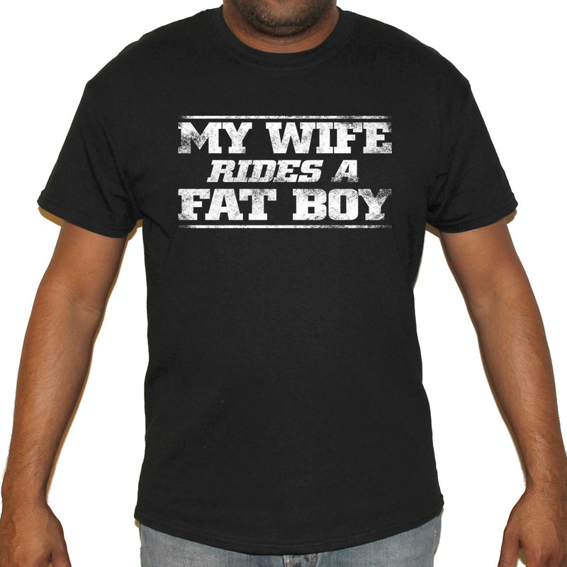 My Wife Rides a Fat Boy T-Shirt